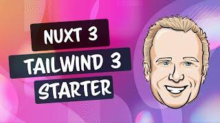 Nuxt 3 + Tailwind CSS 3 Starter: How to add Tailwind CSS v3 to your Nuxt 3 application