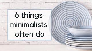 Minimalist Living 101: Act Like a Minimalist