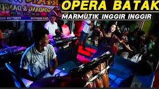 LAGU OPERA | MARMUTIK INGGIR - INGGIR