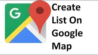 Creating List on Google Maps
