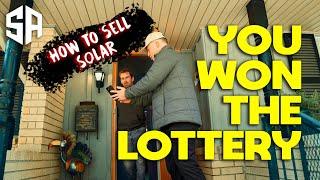 You've Won The Solar Lottery - Door To Door Solar Sales