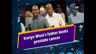 Kanye West's father beats prostate cancer - #ANI News