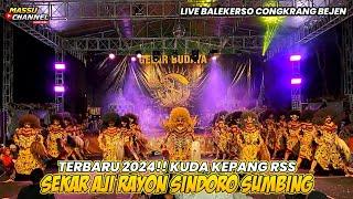 TERBARU 2024!! KUDA KEPANG RSS SEKAR AJI RAYON SINDORO SUMBING LIVE BALEKERSO CONGKRANG BEJEN