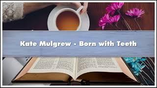 Kate Mulgrew - Born with Teeth Audiobook