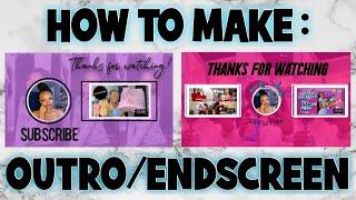 HOW TO MAKE A YOUTUBE OUTRO/ENDSCREEN  *beginner friendly* | LaBriaNaje