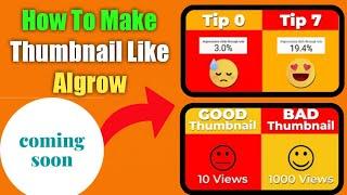 How To Make Thumbnail Like @Algrow ||How To Make Attractive Thumbnails