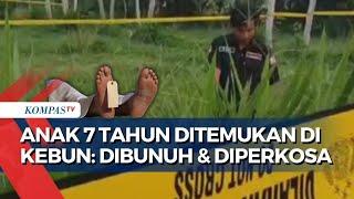 Siswa MI Tewas Diduga Pembunuhan Disertai Pemerkosaan