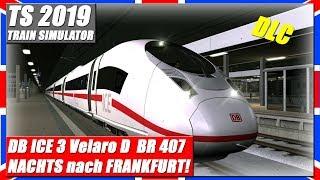 TS 2019 | ICE 3 VELARO D #3 | BR 407 | Im WINTER nach FRANKFURT! [64Bit|Deutsch]