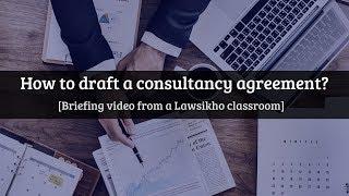 How to draft a consultancy agreement?