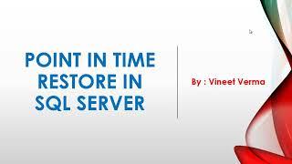 Point in Time Restore in SQL Server