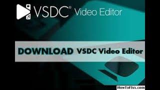  How To Download And Install VSDC Free Video Editor On Windows 10/8/7{Technical TV,,,....