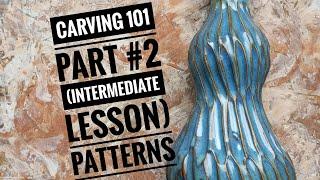 Carving 101 ( intermediate video Part 2) Texture and patterns