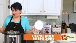 A Complete Guide To Pot In Pot Cooking