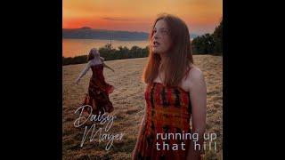 Running Up That Hill - Kate Bush // Cover - Daisy Mayer