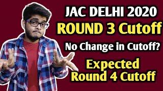 JAC DELHI 2020 ROUND 3 CUTOFF RELEASED [No Change in Cutoff]  | ROUND 3 DETAILED ANALYSIS