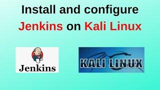 7. How to install and configure Jenkins on Kali Linux | How to install Jenkins on Kali Linux | 2024