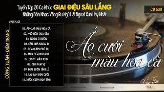 [CD530] Mở Nhẹ Nhàng Lk Nhạc Vàng Hải Ngoại Xưa Bất Hủ Còn Mãi Theo Thời Gian| Hữu Thái Lossless