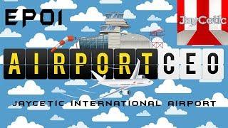 Airport CEO (Early Access) - EP01 - JayCetic International Airport