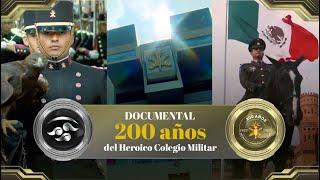 Documental '200 años del Heroico Colegio Militar' 