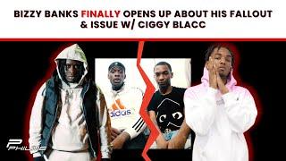 Bizzy Banks FINALLY Opens Up About His Fallout & Issue w/ Ciggy Blacc (P11)