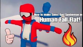 How to make Sonic And Spiderman in Human Fall Flat!