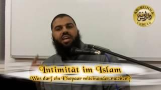 Intimität im Islam Was darf ein Ehepaar miteinander machen - Ahmad Abul Baraa