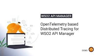 OpenTelemetry based Distributed Tracing for WSO2 API Manager