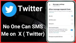 How to stop anyone to message me on twitter | No one message me on twitter account