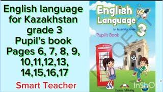 Ағылшын тілі 3-сынып English Language for Kazakhstan grade 3 Pupil' book Pages 6-17