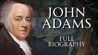 John Adams | Full Biography | American History ASMR