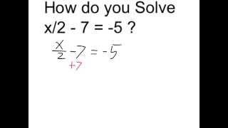 Solve x/2 - 7 = -5