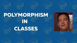 Python OOPS Concepts 3 - Apply Polymorphism to Classes | Object Oriented Programming