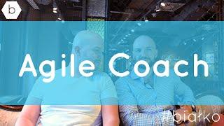 Kim jest Agile Coach?