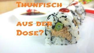 Schmeckt Sushi mit Thunfisch aus der Dose? - Sushi selber machen