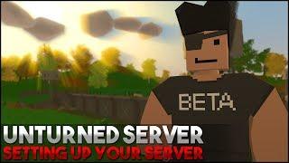 How to host your own Server in Unturned! - Setting up your Unturned Server - HostTurned [2018]