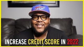 How To INCREASE Your CREDIT SCORE In 2022