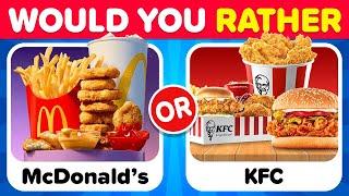 Would You Rather...?Junk Food Edition    The  Quiz Time