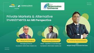 Private Markets & Alternative Investments - An NRI Perspective | The Alternates Universe Episode 2