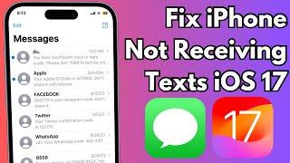 How To Fix iPhone Not Receiving Text In iOS 17