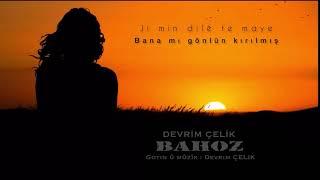 DEVRİM ÇELİK -  BAHOZ [Official Music]