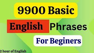 9900 Basic English Phrases for Conversation - Everyday English Listening and Speaking Practice