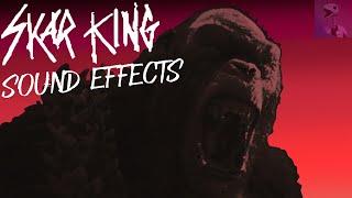Sound Effects - Skar King (Godzilla x Kong: The New Empire)