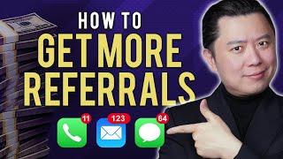 How To Get More Referrals Than Ever Before