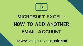 Microsoft Excel - How to add another email account