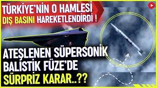 TÜRKİYE'DEN ATEŞLENEN SÜPERSONİK FÜZE İÇİN SÜRPRİZ KARAR ? - SAVUNMA SANAYİ