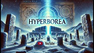 Hyperborea - A Lost Civilization