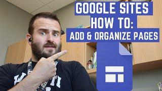 Google Sites Step by Step Tutorial: Add and Organize Pages (1.5)