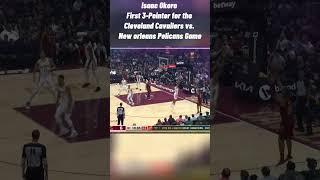 Isaac Okoro First 3-Pointer for the Cleveland Cavailers vs. New orleans Pelicans Game #cavs