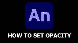 HOW TO SET OPACITY ON ANIMATE CC 2020 UNDER 1 MINUTE!!!