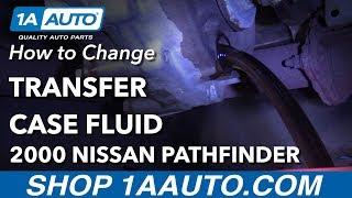 How to Change Transfer Case Fluid 96-04 Nissan Pathfinder